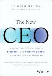 E-book, The New CEO : Lessons from CEOs on How to Start Well and Perform Quickly (Minus the Common Mistakes), John Wiley & Sons