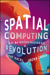 E-book, Spatial Computing : An AI-Driven Business Revolution, John Wiley & Sons