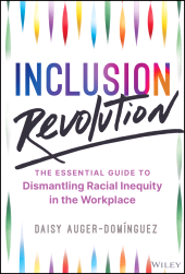 E-book, Inclusion Revolution : The Essential Guide to Dismantling Racial Inequity in the Workplace, John Wiley & Sons