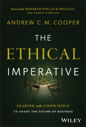 E-book, The Ethical Imperative : Leading with Conscience to Shape the Future of Business, John Wiley & Sons