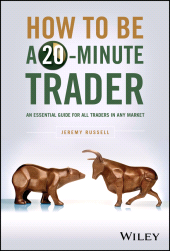 E-book, How to Be a 20-Minute Trader : An Essential Guide for All Traders in Any Market, John Wiley & Sons