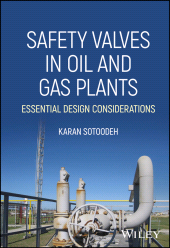 eBook, Safety Valves in Oil and Gas Plants : Essential Design Considerations, John Wiley & Sons
