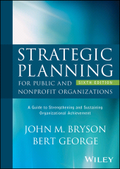 E-book, Strategic Planning for Public and Nonprofit Organizations : A Guide to Strengthening and Sustaining Organizational Achievement, John Wiley & Sons