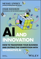 E-book, AI and Innovation : How to Transform Your Business and Outpace the Competition with Generative AI, John Wiley & Sons