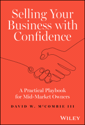 eBook, Selling Your Business with Confidence : A Practical Playbook for Mid-Market Owners, John Wiley & Sons