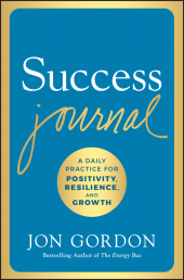 E-book, Success Journal : A Daily Practice for Positivity, Resilience, and Growth, John Wiley & Sons
