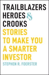 eBook, Trailblazers, Heroes, & Crooks : Stories to Make You a Smarter Investor, John Wiley & Sons