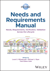 eBook, INCOSE Needs and Requirements Manual : Needs, Requirements, Verification, Validation Across the Lifecycle, John Wiley & Sons