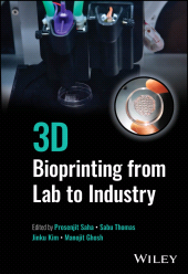 eBook, 3D Bioprinting from Lab to Industry, John Wiley & Sons