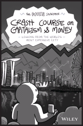 E-book, The Woke Salaryman Crash Course on Capitalism & Money : Lessons from the World's Most Expensive City, John Wiley & Sons