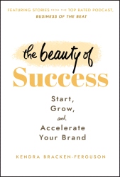 eBook, The Beauty of Success : Start, Grow, and Accelerate Your Brand, John Wiley & Sons