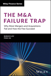 E-book, The M&A Failure Trap : Why Most Mergers and Acquisitions Fail and How the Few Succeed, John Wiley & Sons