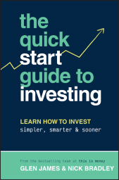 eBook, The Quick-Start Guide to Investing : Learn How to Invest Simpler, Smarter and Sooner, WINNER of ABBA BOOK OF THE YEAR and PERSONAL FINANCE & INVESTING, John Wiley & Sons