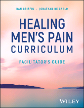 eBook, Healing Men's Pain Curriculum, Facilitator's Guide, John Wiley & Sons