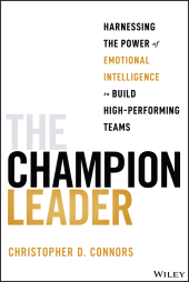 E-book, The Champion Leader : Harnessing the Power of Emotional Intelligence to Build High-Performing Teams, John Wiley & Sons