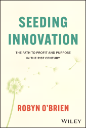 E-book, Seeding Innovation : The Path to Profit and Purpose in the 21st Century, John Wiley & Sons