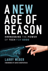 E-book, A New Age of Reason : Harnessing the Power of Tech for Good, John Wiley & Sons