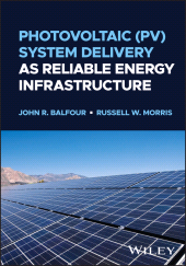 E-book, Photovoltaic (PV) System Delivery as Reliable Energy Infrastructure, John Wiley & Sons