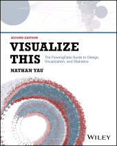 E-book, Visualize This : The FlowingData Guide to Design, Visualization, and Statistics, John Wiley & Sons