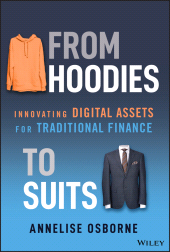 eBook, From Hoodies to Suits : Innovating Digital Assets for Traditional Finance, John Wiley & Sons