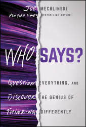 E-book, Who Says? : Question Everything and Discover the Genius of Thinking Differently, John Wiley & Sons