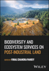 eBook, Biodiversity and Ecosystem Services on Post-Industrial Land, John Wiley & Sons