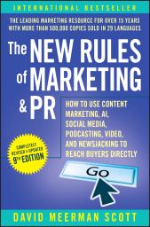 E-book, The New Rules of Marketing & PR : How to Use Content Marketing, AI, Social Media, Podcasting, Video, and Newsjacking to Reach Buyers Directly, John Wiley & Sons