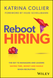 E-book, Reboot Hiring : The Key To Managers and Leaders Saving Time, Money and Hassle When Recruiting, John Wiley & Sons