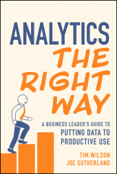 E-book, Analytics the Right Way : A Business Leader's Guide to Putting Data to Productive Use, John Wiley & Sons