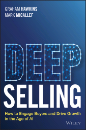 E-book, Deep Selling : How to Engage Buyers and Drive Growth in the Age of AI, John Wiley & Sons