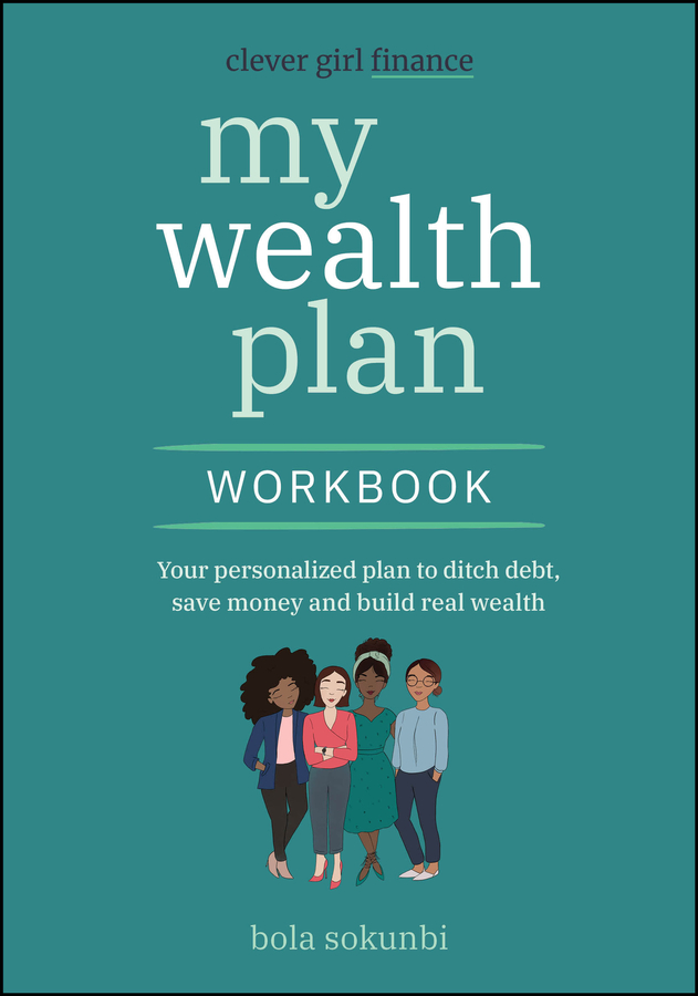 E-book, Clever Girl Finance My Wealth Plan Workbook : Your Personalized Plan to Ditch Debt, Save Money and Build Real Wealth, John Wiley & Sons