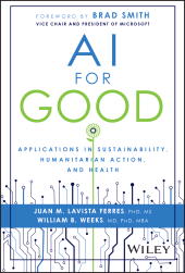 E-book, AI for Good : Applications in Sustainability, Humanitarian Action, and Health, John Wiley & Sons
