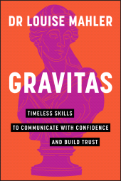 eBook, Gravitas : Timeless Skills to Communicate with Confidence and Build Trust, John Wiley & Sons