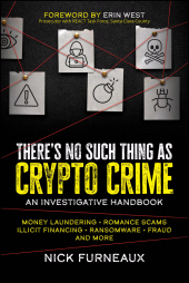 E-book, There's No Such Thing as Crypto Crime : An Investigative Handbook, John Wiley & Sons