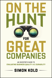 E-book, On the Hunt for Great Companies : An Investor's Guide to Evaluating Business Quality and Durability, John Wiley & Sons