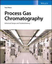 E-book, Process Gas Chromatography : Advanced Design and Troubleshooting, John Wiley & Sons