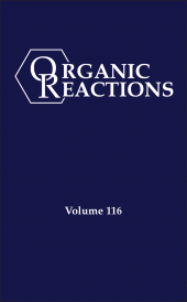 E-book, Organic Reactions, Volume 116, John Wiley & Sons