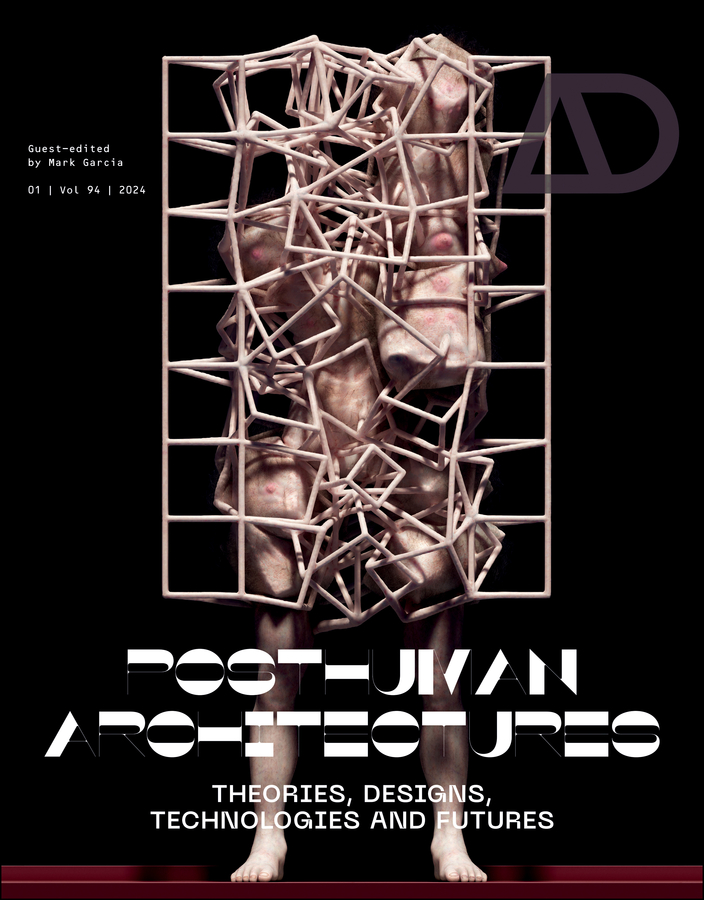 E-book, Posthuman Architectures : Theories, Designs, Technologies and Futures, John Wiley & Sons