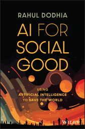 E-book, AI for Social Good : Using Artificial Intelligence to Save the World, John Wiley & Sons