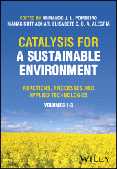 E-book, Catalysis for a Sustainable Environment : Reactions, Processes and Applied Technologies, 3 Volume Set, John Wiley & Sons