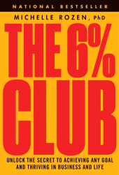 E-book, The 6% Club : Unlock the Secret to Achieving Any Goal and Thriving in Business and Life, John Wiley & Sons