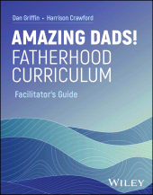 E-book, Amazing Dads! Fatherhood Curriculum, Facilitator's Guide, John Wiley & Sons