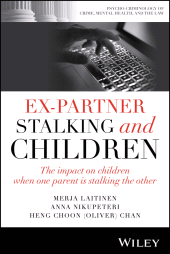 E-book, Ex-Partner Stalking and Children : The Impact on Children When One Parent is Stalking the Other, John Wiley & Sons