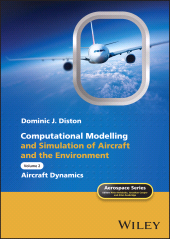eBook, Computational Modelling and Simulation of Aircraft and the Environment, Volume 2 : Aircraft Dynamics, John Wiley & Sons