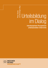 E-book, Urteilsbildung im Dialog : Interdisziplinäre Perspektiven urteilssensiblen Unterrichts, Wochenschau Verlag