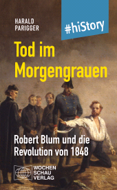 E-book, Tod im Morgengrauen : Robert Blum und die Revolution von 1848, Wochenschau Verlag