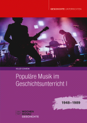 m, Populäre Musik im Geschichtsunterricht 1 : 1948-1989, Wochenschau Verlag