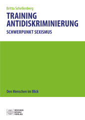 E-book, Training Antidiskriminierung Schwerpunkt Sexismus : Den Menschen im Blick Schwerpunkt Sexismus, Wochenschau Verlag