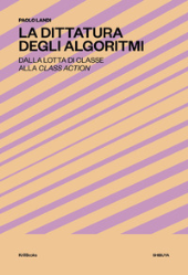 E-book, La dittatura degli algoritmi : dalla lotta di classe alla class action, Krill books