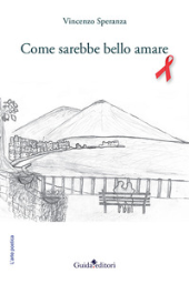 E-book, Come sarebbe bello amare, Speranza, Vincenzo, Guida